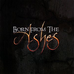 Born From the Ashes