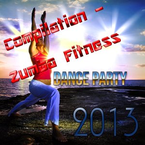 Compilation Zumba Fitness (Dance Party 2013)