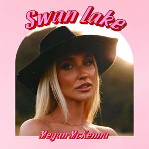 Megan McKenna - Swan Lake Lyrics - Zortam Music
