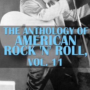 The Anthology Of American Rock 'n' Roll, Vol. 11