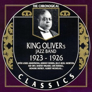 The Chronological Classics: King Oliver's Jazz Band 1923-1926