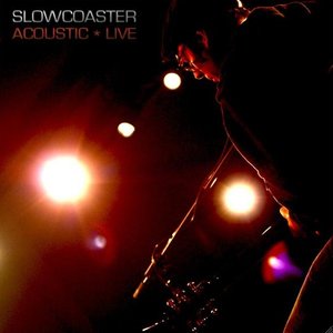 Slowcoaster Acoustic Live