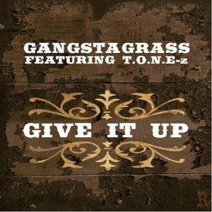 Give it Up (feat. T.O.N.E-z) - Single