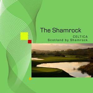 Celtica : Scotland by Shamrock