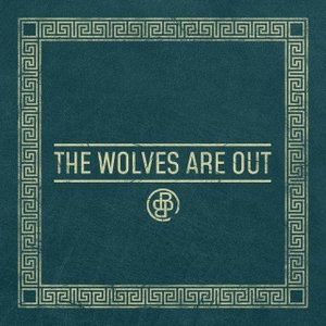 The Wolves Are Out