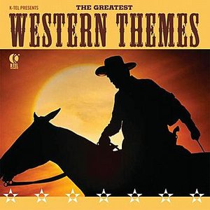 K-tel Presents The Greatest Western Themes