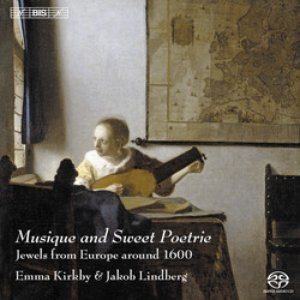 Kirkby, Emma: Musique and Sweet Poetrie - Jewels From Europe Around 1600