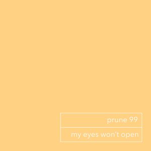 My Eyes Won't Open