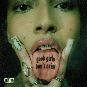 GOOD GIRLS DON'T EXIST
