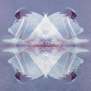 Eclettica by Glass Coffee