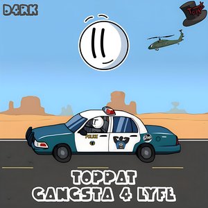 Toppat Gangsta 4 Lyfe (The Trilogy)