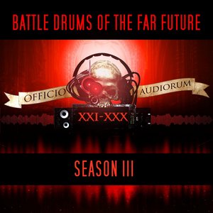 Battle Drums of the Far Future: Season III