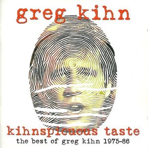 Kihnspicuous Taste: The Best Of Greg Kihn 1975-86