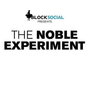 Block Social Presents: The Noble Experiment