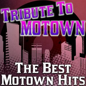 Tribute To Motown (The Best Motown Hits)