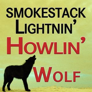 Smokestack Lightnin' (Original Artist Original Songs)