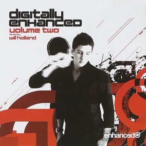 Digitally Enhanced, Vol. Two: Mixed By Will Holland