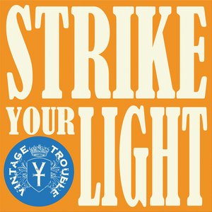 Strike Your Light (feat. Kamilah Marshall)