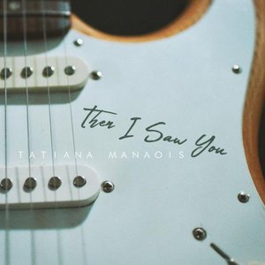 Then I Saw You