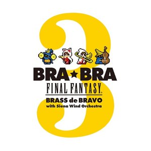 BRA★BRA FINAL FANTASY BRASS de BRAVO 3