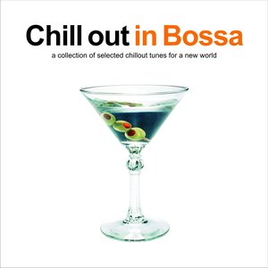 Chill Out In Bossa