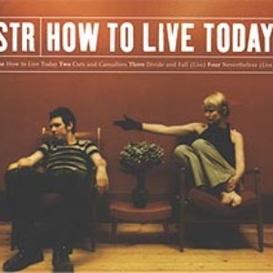 How to Live Today