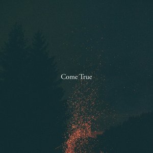 Come True - Single