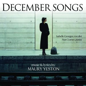 December Songs (mezzo-soprano: Isabelle Georges, piano: Stan Cramer)