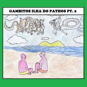 Ilha do Pathos Pt. 2