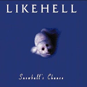 Snowball's Chance