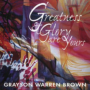 Greatness & Glory are Yours