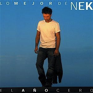 Nek - Lo Mejor De Nek El Ao Cero - Zortam Music