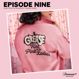 Grease: Rise of the Pink Ladies - Episode Nine - Single