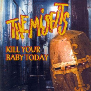 Kill Your Baby Today