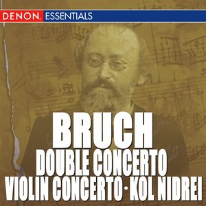 Image for 'Bruch: Violin Concerto, Op. 26 - Double Concerto, Op. 88 - Kol Nidrei'