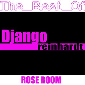 The Best Of Django Reinhardt - Rose Room