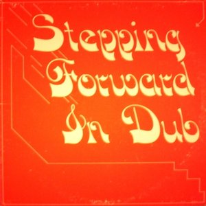 Stepping Forward In Dub