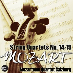 Mozart - String Quartets No. 14-19