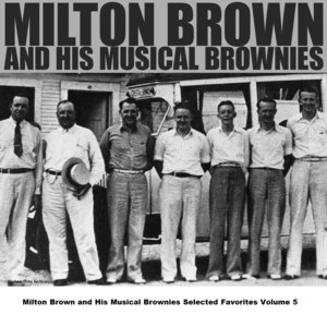 Milton Brown and His Musical Brownies Selected Favorites, Vol. 5