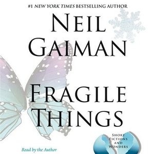 Fragile Things