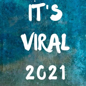 It's Viral 2021