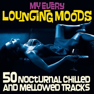 My Every Lounging Moods