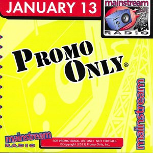 Promo Only Mainstream Radio January 2013