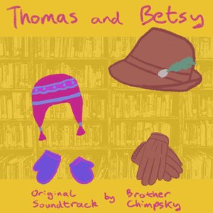 Изображение для 'Thomas and Betsy (Original Motion Picture Soundtrack)'