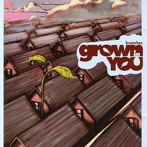 Grown in You