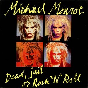 Dead, Jail Or Rock 'N' Roll