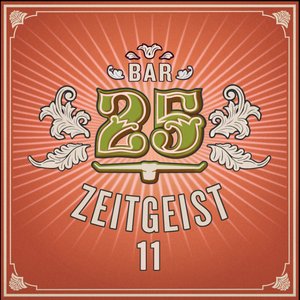 Bar25 - Zeitgeist, Vol. 11