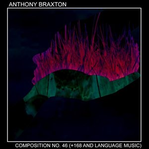 Composition No. 46 (+168 and Language Music)