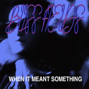 When It Meant Something - Single