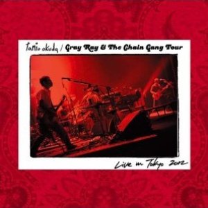 Gray Ray & The Chain Gang Tour Live in Tokyo 2012